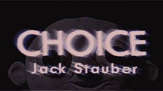 Choice | Jack Stauber | Lyrics (?)