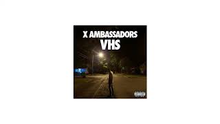 X Ambassadors - Renegades [VHS] (2015)