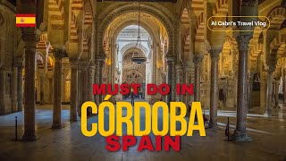 Explore Córdoba, Spain | A Hidden Gem in Andalucia