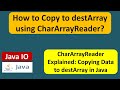 How to Copy to destArray using CharArrayReader? | Java IO | Java Tutorial