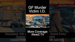 UPDATE: Grand Forks Murder Victim Identified
