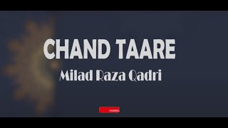 Chand Taare Hi Kya Naat Lyrics || Milad Raza Qadri || 1st4 Sahir ||