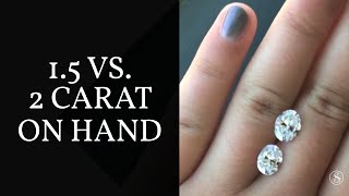 1.5 vs. 2 Carat Diamond Size Comparison - Oval Diamonds