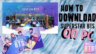 How to download Superstar BTS on your pc