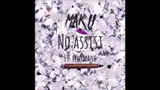 MAK11 - No Assist (feat. Sedymane)