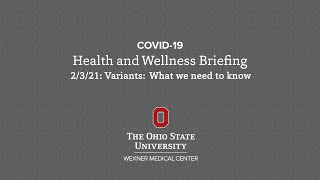 COVID-19 variants: What to know, February 2021 | Ohio State Medical Center