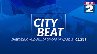 City Beat - Shredding and Pill Drop Off in Ward 3