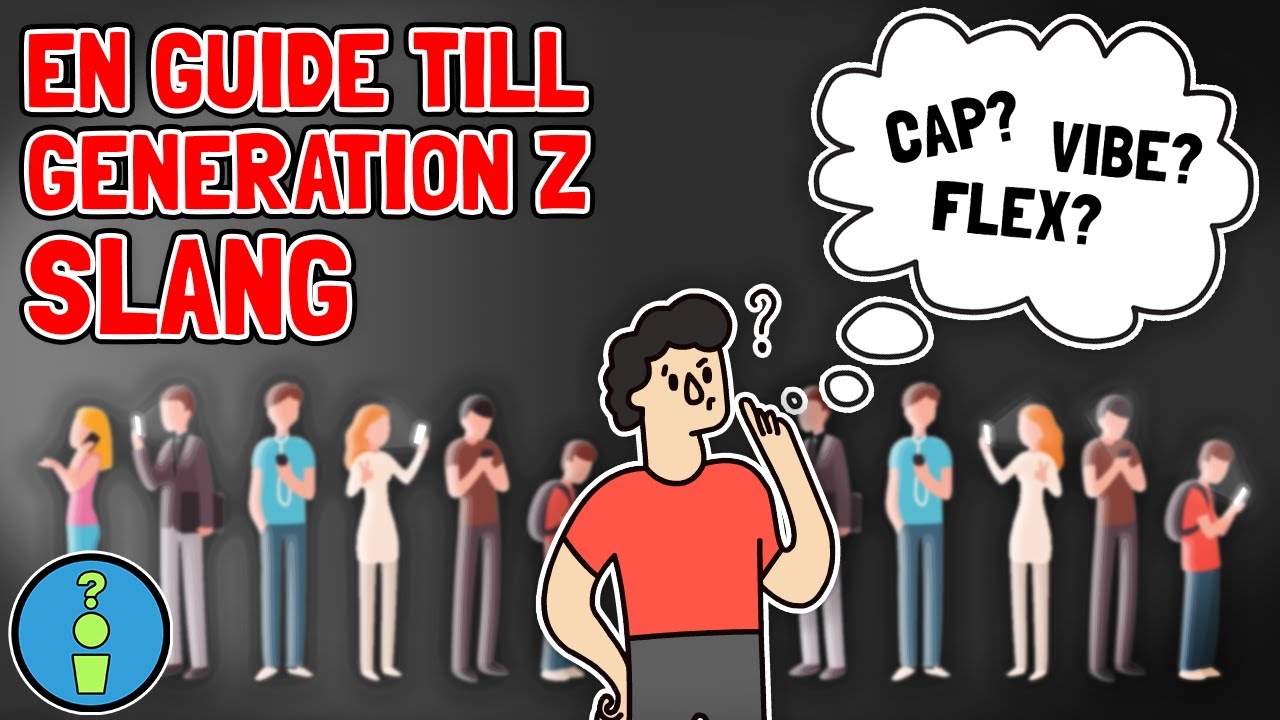En Guide Till Generation Z Slang Youtube