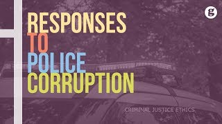 Responses to Police Corruption