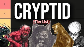 The Cryptid Tier List (Part 1)