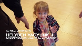 Parókia Coworking - HELYBEN VAGYUNK III. • TAVASZKÖSZÖNTŐ: Mag- és palántabörze