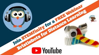 Bristlebots for Distance Learning with STEMfinity!