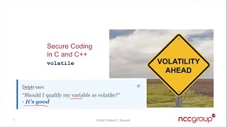 Secure Coding in C and C++ - Volatility Ahead - Robert Seacord - NDC TechTown 2021