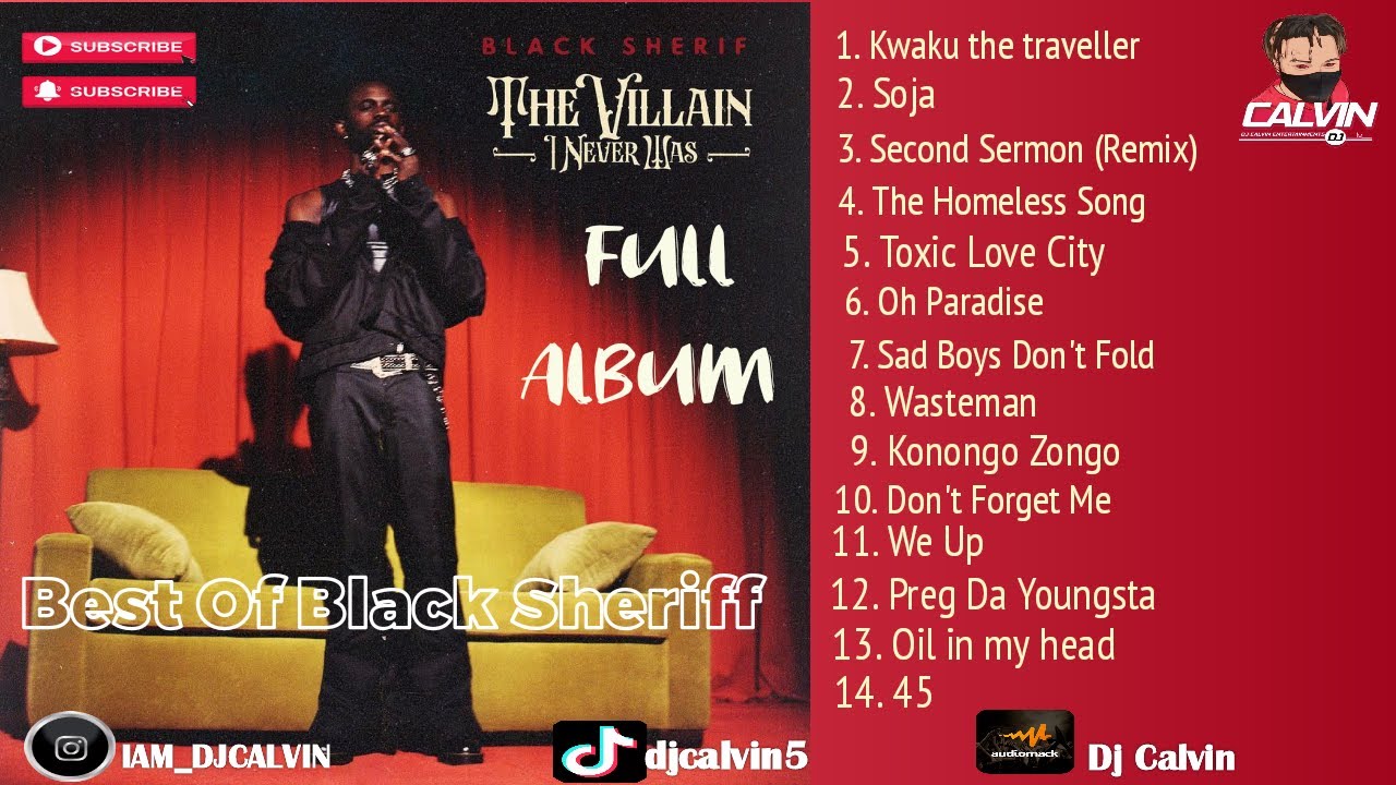 Black Sheriff - The Villain i Never Was Full Album 2022| Kwaku| Soja| Oh Paradise| 45| Second Sermon’ Black Sheriff - The Villain i Never Was Full Album 2022| Kwaku| Soja| Oh Paradise| 45| Second Sermon