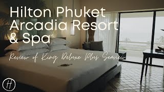 Review: King Deluxe Plus Seaview at Hilton Phuket / Phuket Sandbox edition