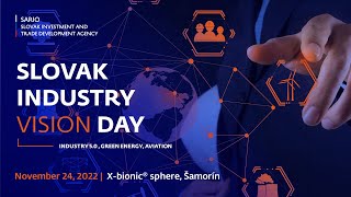 Slovak Industry VISION Day 2022 | Business, Opportunities, Inspiration, Ideas | organized by SARIO