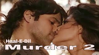 LYRICS : Hale Dil Tujhko Sunata Murder 2 Full Video Song | Emraan Hashmi | Harshit Saxena