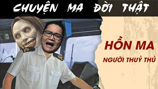 [TẬP 1699] Chuyện Ma Có Thật : HỒN MA NGƯỜI THỦY THỦ