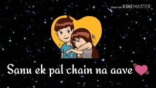 Sanu ek pal chain na aave whatsapp status | New whatsapp status video 2018 |