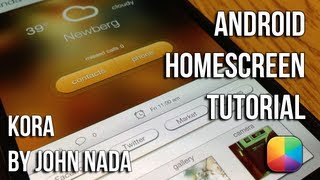 Kora (by John Nada) - Android Homescreen Tutorial