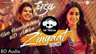 Zingaat Hindi - | 8D Audio | Dhadak | Ishaan & Janhvi | Ajay-Atul | Bollywood 8D Music