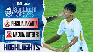 Persija Jakarta VS Madura United FC - Highlights | BRI Liga 1 2023/24
