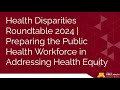 Health Disparities Roundtable 2024