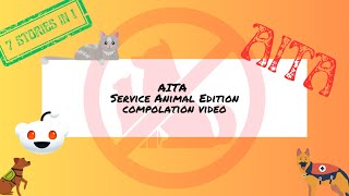 AITA | Emotional Support and Service Animal   Edition | Compilation Video | 7 in 1