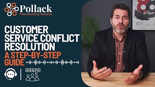 Effective Conflict Resolution For Customer Service Agents: Proven Techniques | Dr. Pollack