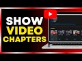 How to Add Chapters to YouTube Video - Full Guide(2024)