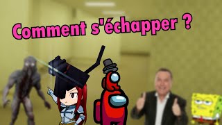 Comment s'échapper? - ESCAPE THE BACKROOMS