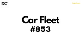 LeetCode 853 - Car Fleet | Two Pointers | DSA (Python)