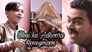 BHAI KA ADHURA Honeymoon Full comedy  2020