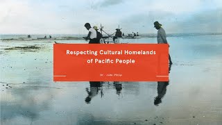 Respecting Cultural Homelands of Pacific People