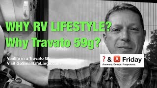 WHY VANLIFE & RV Lifestyle? Why Travato 59G Floor Plan? | Vanlife in a Travato GL
