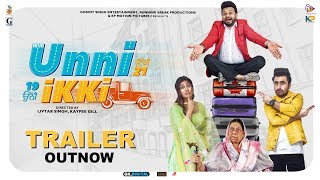 UNNI IKKI (Official Trailer) Jagjeet Sandhu | Karamjit Anmol | Sawan Rupowali | Movie Rel 11Oct