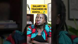 Real life stories and information - how much do teachers earn in Kenya? Subscribe!