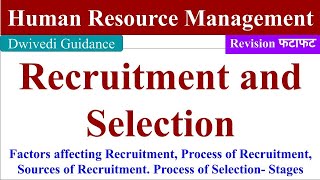 Recruitment and Selection process in human resource management, sources of recruitment,