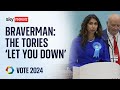 Suella Braverman: 'I'm sorry my party didn't listen to you' says former home secretary