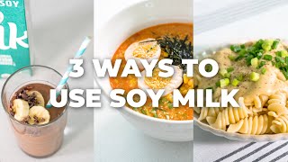 abillion Recipes: 3 ways to use soy milk