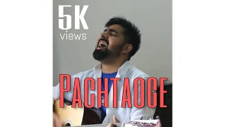 Pachtaoge - Guitar Cover | Arijit Singh | B Praak | Jaani | Nora Fatehi | Vicky Kaushal
