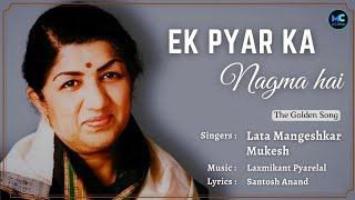 Ek Pyar Ka Nagma Hai (Lyrics) - Lata Mangeshkar  Mukesh | Laxmikant Pyarelal | Santosh Anand