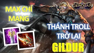 Ông vua Hoàng Kim GILDUR - FULL Chí mạng  bắn 1 nội tại 1 em lên bảng Troll game Liên Quân Mobile