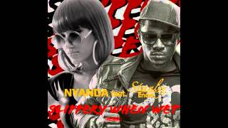 Stanley Enow x Nyanda - Slippery When Wet Remix (Official Audio)