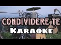 CONDIVIDERE TE - Karaoke