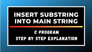 C Program for inserting sub string into a Main String || CPDS Lab Programs || C Language Tutorial