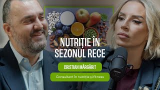 NUTRIȚIE ÎN SEZONUL RECE cu Cristian Mărgărit | Podcast Dialog Meducativ 22