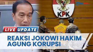Reaksi Jokowi Ada Hakim Agung Terseret Kasus Korupsi, Langsung Perintahkan Menkopolhukam Reformasi