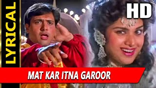 Mat Kar Itna Garoor With Lyrics | आदमी खिलौना है | पंकज उधास, अलका याग्निक | Govinda, Meenakshi