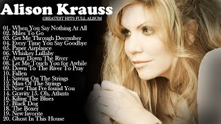 Alison Krauss Greatest Hits Full Album 2021 || Best Of Alison Krauss Playlist 2021